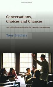 Cover of: Conversations, Choices and Chances: The Liberal Law School in the Twenty-First Century