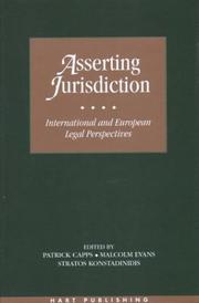 Cover of: Asserting Jurisdiction by Patrick Capps, INTERNATIONAL LAW FORUM