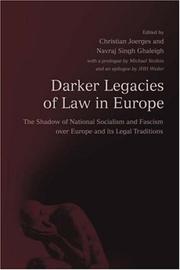 Cover of: Darker legacies of law in Europe by edited by Christian Joerges and Navraj Singh Ghaleigh ; with a prologue by Michael Stolleis ; and an epilogue by JHH Weiler.