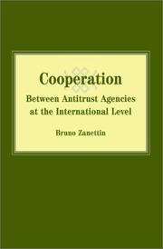 Cover of: Cooperation between antitrust agencies at the international level