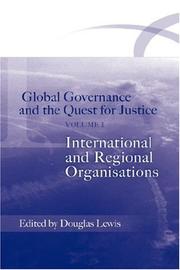 Cover of: Global Governance and the Quest for Justice, V.1: International and Regional Organisations