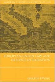 Cover of: European Union Law And Defence Integration (Modern Studies in European Law) by Martin Trybus