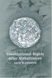 Constitutional Rights after Globalization (Human Rights) by Gavin W. Anderson