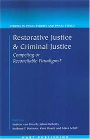 Cover of: Restorative Justice And Criminal Justice: Competing Or Reconcilable Paradigms? (Studies in Penal Theory and Penal Ethics)