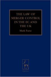 The Law of Merger Control in the EC And the UK by Mark Furse