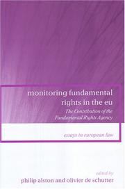 Cover of: Monitoring Fundamental Rights In The EU: The Contribution Of The Fundamental Rights Agency (Essays in European Law)