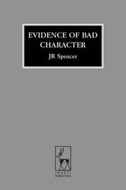 Evidence of Bad Character (Criminal Law Library) by J. R. Spencer