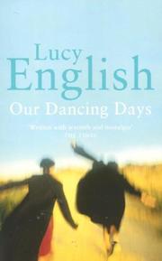 Cover of: Our Dancing Days by Lucy English, Lucy English