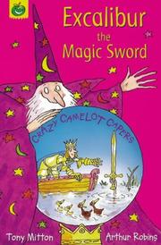 Cover of: Excalibur the Magic Sword (Crazy Camelot Capers.S) by Tony Mitton