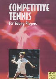 Cover of: Competitive Tennis for Young Players: The Road to Becoming a Top Player