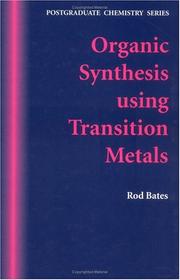 Cover of: Organic synthesis using transition metals by Roderick Bates