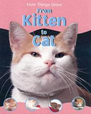 Cover of: From Kitten to Cat (How Things Grow)