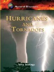 Cover of: Hurricanes and Tornadoes (Natural Disasters) by Terry J. Jennings