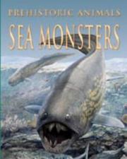 Cover of: Sea Monsters (Prehistoric Animals) by Michael Jay