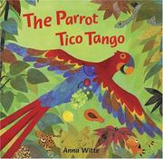 Cover of: The parrot Tico Tango by Anna Witte