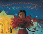 Cover of: El Milagro De LA Primera Flor De Nochebuena: UN Cuento Mexicano Sobre LA Navidad
