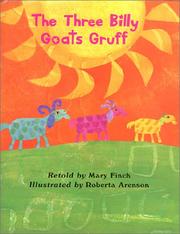 Cover of: The three billy goats Gruff by Mary Finch