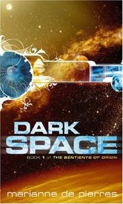Cover of: Dark Space (Sentients of Orion) by Marianne De Pierres