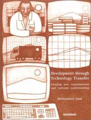 Cover of: Development through technology transfer: creating new organisational and cultural understanding