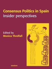 Cover of: Consensus Politics in Spain: Insider Perspectives