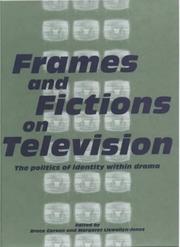 Cover of: Frames and fictions on television: the politics of identity within drama