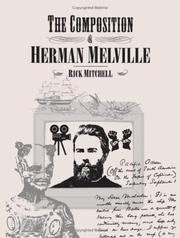 Cover of: The composition of Herman Melville