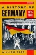 Cover of: A History of Germany, 1815-1990 by William Carr