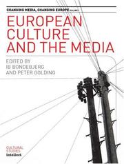 Cover of: European culture and the media by edited by Ib Bondebjerg and Peter Golding.