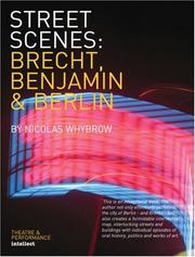 Cover of: Street scenes: Brecht, Benjamin, and Berlin
