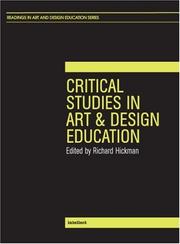 Cover of: Critical Studies in Art and Design Education (Intellect Books - Readings in Art and Design Education)