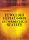 Cover of: Towards a Sustainable Information Society