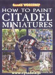 Cover of: How to Paint Citadel Miniatures