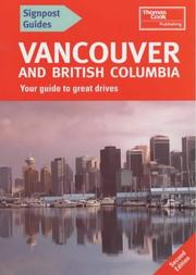 Cover of: Signpost Guide Vancouver and British Columbia, Second Edition by Fred Gebhart, Maxine Cass