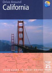 Cover of: Drive Around California: Your guide to great drives (Drive Around - Thomas Cook)