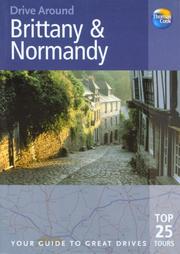 Cover of: Drive Around Brittany and Normandy, 2nd: Your Guide to Great Drives (Drive Around - Thomas Cook)