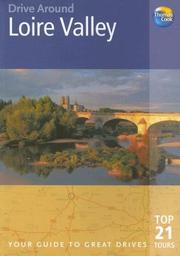 Cover of: Drive Around Loire Valley, 2nd: Your Guide to Great Drives (Drive Around - Thomas Cook)