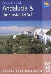 Cover of: Drive Around Andalucia and the Costa del Sol, 2nd: Your guide to great drives. Top 25 Tours. (Drive Around - Thomas Cook)