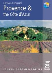 Cover of: Drive Around Provence & Cote d'Azur, 2nd: Your guide to great drives. Top 25 Tours. (Drive Around - Thomas Cook)