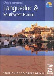 Cover of: Drive Around Languedoc and Southwest France, 2nd: Your guide to great drives. Top 25 Tours. (Drive Around - Thomas Cook)