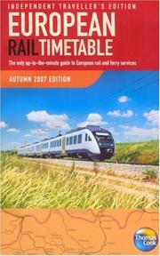 Cover of: European RaiI Timetable Autumn 2007: The only up-to-the-minute guide to European rail and ferry services (Independent Travellers)