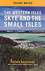 Cover of: The Western Isles, Skye and the Small Isles (Island Walks) by Stephen Whitehorne