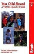 Cover of: Your Child Abroad, 2nd by Dr Jane Wilson-Howarth, Matthew Ellis