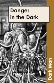 Cover of: Danger in the Dark (Dark Man) by Peter Lancett