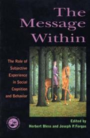 Cover of: The Message Within: The Role of Subjective Experience In Social Cognition And Behavior