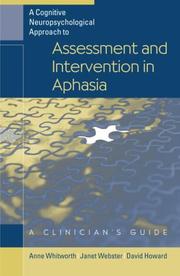 Cover of: A cognitive neuropsychological approach to assessment and intervention in aphasia: a clinician's guide