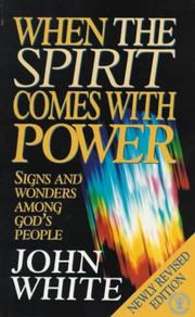 Cover of: When the Spirit Comes with Power by White, John White