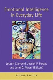 Cover of: Emotional intelligence in everyday life by edited by Joseph Ciarrochi, Joseph Forgas, and John D. Mayer.