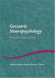 Cover of: Geriatric Neuropsychology  Practice Essentials (Studies in Neuropsychology, Neurology, and Cognition)