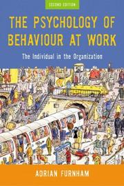 Cover of: The psychology of behaviour at work: the individual in the organisation
