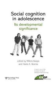 Cover of: Social Cognition in Adolescence: Its developmental significance